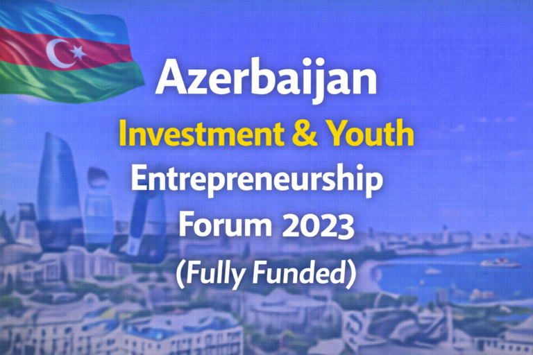 Azerbaijan Investment & Youth Entrepreneurship Forum 2023