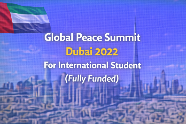 Global Peace Summit Dubai 2022 For International Student (Fully Funded)