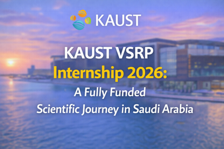 KAUST VSRP Internship 2026: A Fully Funded Scientific Journey in Saudi Arabia