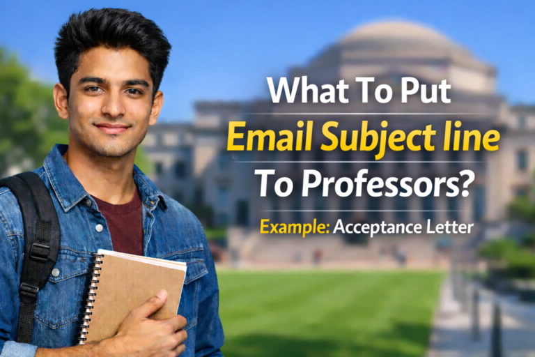 What To Put Email Subject line To Professors? Example, Acceptance Letter
